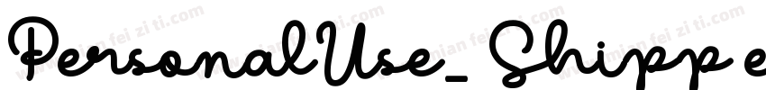 PersonalUse_ Shipp e字体转换
